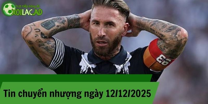 Tin chuyển nhượng 12/12